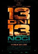 13 dní. 13 nocí